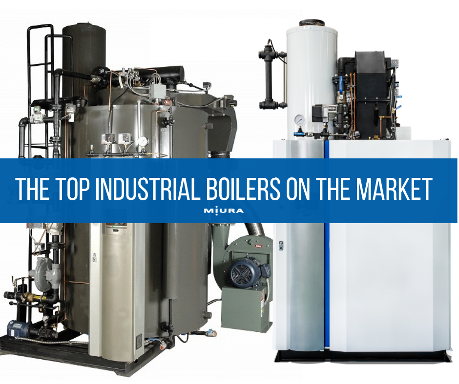 The Top Industrial Boilers On The Market