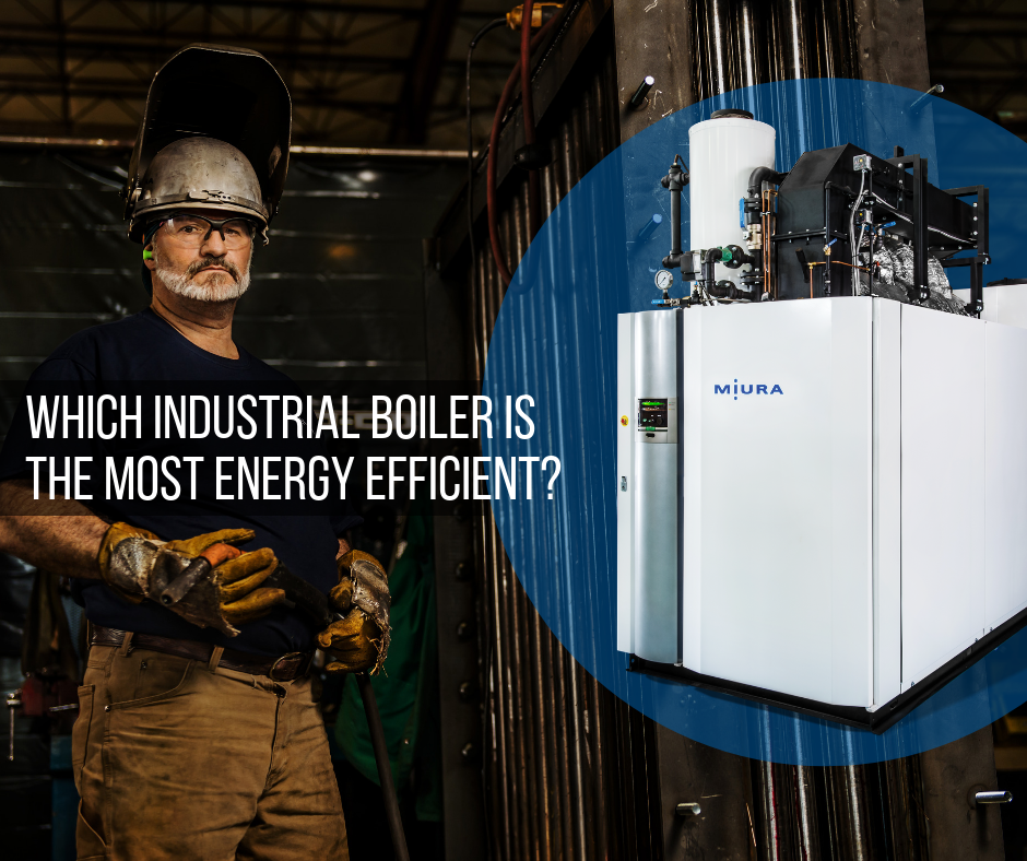 Which Industrial Boiler Is The Most Energy Efficient?